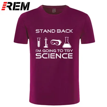REM letné tričká muž bavlny značky oblečenie mma Stoja Späť pokúsim Vedy T-Shirt mužov Vtipné Tričko Pre Vedcov